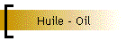 Huile - Oil